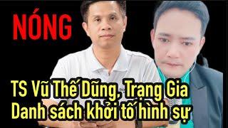 NÓNG, tiếp tục danh sách, Trạng Gia, TS Vũ Thế Dũng khởi tố HS