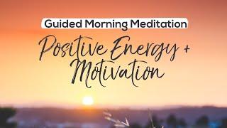 Morning Guided Meditation for Positive Energy and Motivation