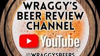 A Look At Wraggys Beer Reviews Collabs