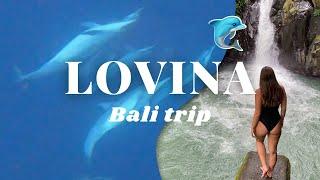 BALI TRIP | LOVINA