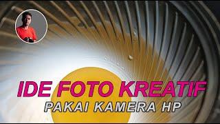 IDE FOTO KREATIF KEREN MENGGUNAKAN HP/SMARTPHONE || CARA FOTO BAGUS PAKAI HP || BELAJAR FOTO