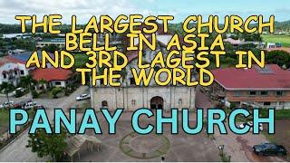 PANAY CHURCH - THE LARGEST CHURCH BELL IN ASIA AND 3RD IN THE WORLD