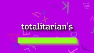 TOTALITARIAN'S - HOW TO PRONOUNCE IT? #totalitarian's