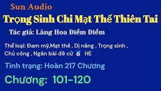 Trọng Sinh Chi Mạt Thế Thiên Tai 101-120