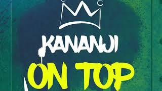 Kananji - Sweet 16s: On Top Official Audio