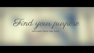 Swaying With The Soul-Life Motivation Inspiration Purpose Law Of Attraction