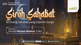 Siroh Sahabat - Ustman bin Affan - Ustadz Hisyam Bukkar, S.Pd.I