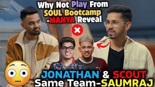 JONATHAN & ScOut In Same Team~SaumrajManya Left Bootcamp Reality