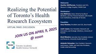 TAHSN Panel Discussion: Realizing the Potential of Toronto's Health Research Ecosystem