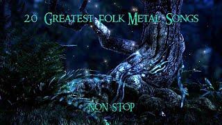 20 Greatest Folk Metal Songs NON STOP