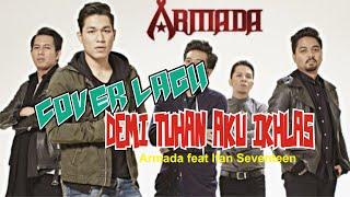 COVER LAGU | ARMADA FEAT IFAN SEVENTEEN |Demi Tuhan Aku Ikhlas