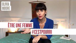 Être une femme, c'est pourri