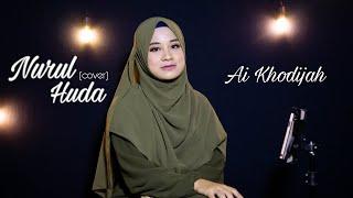 NURUL HUDA || AI KHODIJAH (COVER)