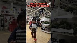 Ikea is perfect for a toddler to explore