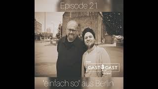 Einfach So aus Berlin | Beim Gast zu Gast Episode #21