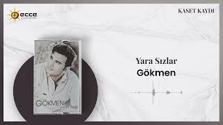 Gökmen - Yara Sızlar (Kaset Kaydı)