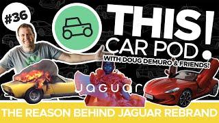 I Drove Chinese Cars in America! Making Sense of the Jaguar Rebrand! Miura Fire? THISCARPOD! EP36