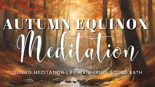 Autumn Equinox | Mabon | 30 Minute Guided Meditation