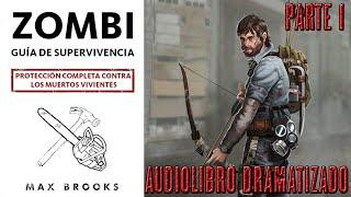 Zombie Guia de Supervivencia - Parte 1- Audio libro narrado