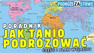 PORADNIK - Jak tanio podróżować cz.1 - od czego zacząć żeby kasy starczyło - ma być tanio i fajnie