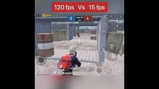 120fps vs 15fps