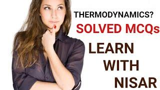 Thermodynamics Solved MCQs | Chemistry | Physics | Learn With Nisar