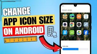 How to Change App Icon Size on Android | Change App Grid Size 