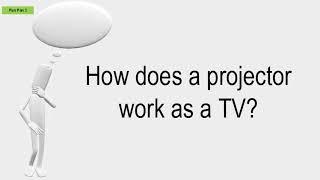 How Does A Projector Work As A TV?