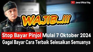 Stop Bayar Pinjol Mulai 7 Oktober SEGERA  !!!