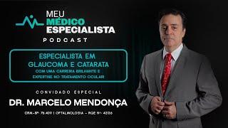 Especialista em Glaucoma e Catarata - Dr. Marcelo Mendonça