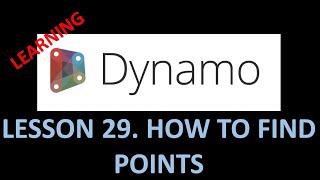 DYNAMO FOR BIM - LESSON 29 HOW TO FIND POINTS