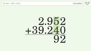 Long addition: Solve 2.952+39.24 step-by-step solution