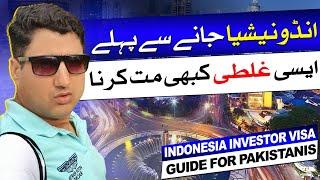 Indonesia Investor Visa (Very Important Guide for Pakistanis)