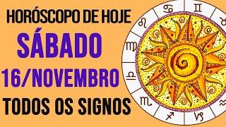 HORÓSCOPO DE HOJE // SÁBADO - DIA 16/11/2024 - Todos os Signos [AMOR, TRABALHO E DINHEIRO]