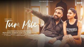 Tum Mile  Official Music Video || Sameer Saini | Puja Bhardwaj  || Sefan music || Ansh Raoshabh