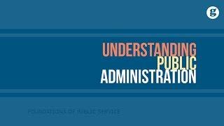 Understanding Public Administration