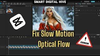 How to Fix Slow Motion Optical Flow Error on CapCut | Tutorial 2025