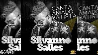 Silvanno Salles Canta Amado Batista