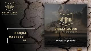 BIBLIA AUDIO superprodukcja - 27 Księga Mądrości - Rozdziały 1-7 - Stary Testament