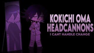 [DRV3] Kokichi Oma Headcannons || I CANT HANDLE CHANGE ||