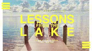 Lessons From The Lake - Beware Of Deception | September 1, 2024