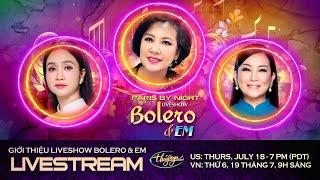 Livestream giới thiệu show Bolero & Em với Cô Marie Tô, Hương Thủy, Phương Anh | July 18, 2024