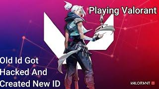 Playing Valorant | With New ID  | #valorant