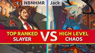 GGST ▰ NBNHMR (TOP Ranked Slayer) vs Jack (Happy Chaos). High Level Gameplay