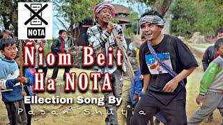 Ha U NOTA || Election Song 2025 || Pasan Shutia || Pajin Shutia