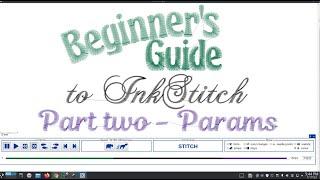 Inkstitch - Beginner's guide to inkstitch part 2, Params