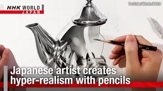 Japanese artist creates hyper-realism with pencilsーNHK WORLD-JAPAN NEWS
