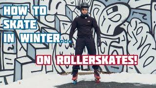 How to roller skate in cold? How to workout in winter?