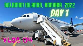 DAY 1 IN SOLOMON ISLANDS HONIARA 2022 | VLOG 04 | PART 1