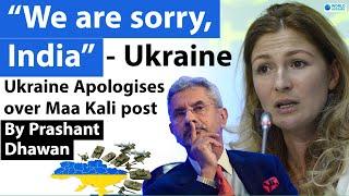 Ukraine Apologies to India over Maa Kali post | Is it a true apology?